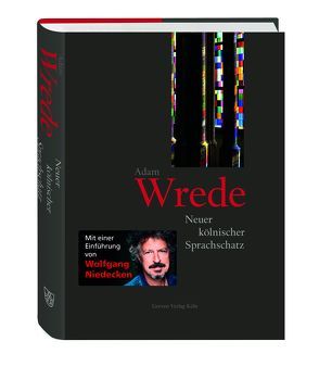 Neuer kölnischer Sprachschatz von Niedecken,  Wolfgang, Wrede,  Adam