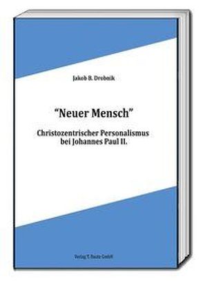 „Neuer Mensch“ von Drobnik,  Jakob B.