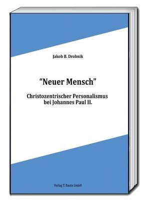 „Neuer Mensch“ von Drobnik,  Jakob B.