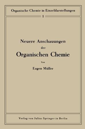 Neuere Anschauungen der organischen Chemie von Müller,  Eugen