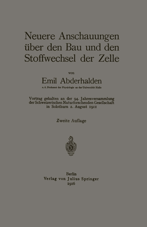 Neuere Anschauungen über den Bau und den Stoffwechsel der Zelle von Abderhalden,  Emil