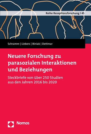 Neuere Forschung zu parasozialen Interaktionen und Beziehungen von Biniak,  Laurenz, Dettmar,  Franca, Liebers,  Nicole, Schramm,  Holger