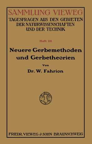 Neuere Gerbemethoden und Gerbetheorien von Fahrion,  Wilhelm