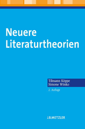 Neuere Literaturtheorien von Köppe,  Tilmann, Winko,  Simone