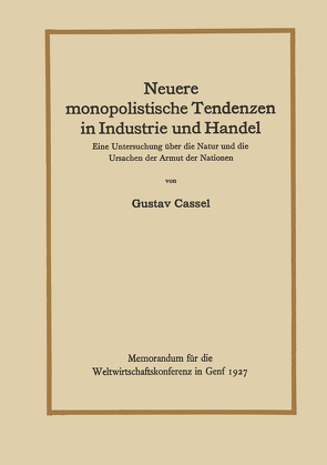 Neuere monopolistische Tendenzen in Industrie und Handel von Cassel,  Gustav