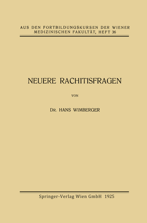 Neuere Rachitisfragen von Wimberger,  Hans