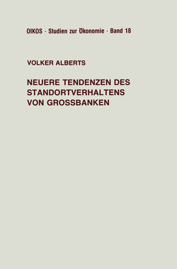 Neuere Tendenzen des Standortverhaltens von Großbanken von Alberts,  Volker