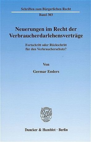 Neuerungen im Recht der Verbraucherdarlehensverträge. von Enders,  Germar