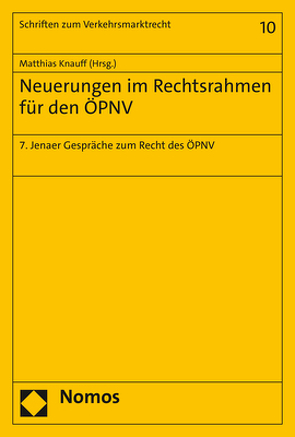 Neuerungen im Rechtsrahmen für den ÖPNV von Knauff,  Matthias