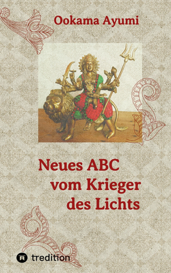 Neues ABC vom Krieger des Lichts von Ayumi,  Ookama