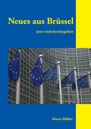 Neues aus Brüssel von Müller,  Marco