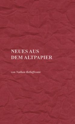 Neues aus dem Altpapier von Bellaffronte,  Nathan