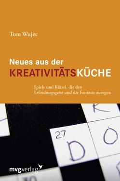 Neues aus der Kreativitätsküche von Wujec,  Tom