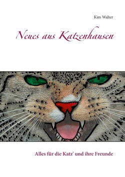 Neues aus Katzenhausen von Walter,  Kim