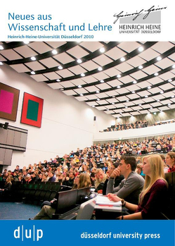 Neues aus Wissenschaft und Lehre der Heinrich-Heine-Universität Düsseldorf 2010 von Piper,  H. Michael