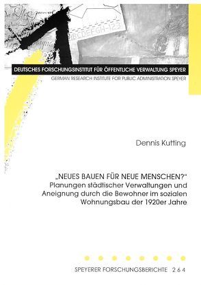 Neues Bauen für neue Menschen? von Kutting,  Dennis