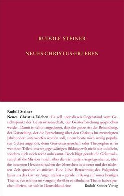 Neues Christus-Erleben von Leubin,  Andrea, Rudolf Steiner Nachlassverwaltung, Steiner,  Rudolf