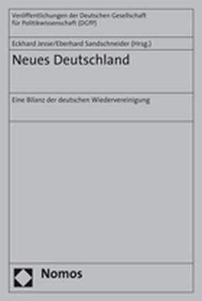 Neues Deutschland von Jesse,  Eckhard, Sandschneider,  Eberhard