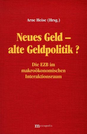 Neues Geld – alte Geldpolitik? von Heise,  Arne