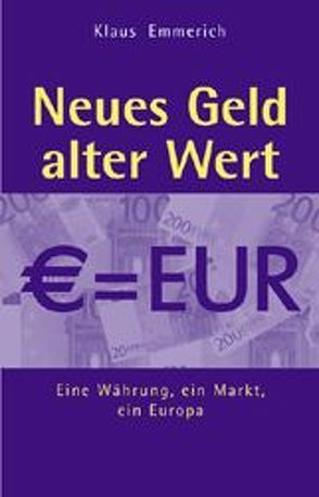 Neues Geld – alter Wert von Emmerich,  Klaus