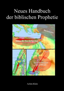 Neues Handbuch der biblischen Prophetie von Klein,  Achim