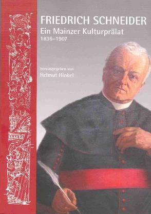 Neues Jahrbuch für das Bistum Mainz. Beiträge zur Zeit- und Kulturgeschichte der Diözese / Friedrich Schneider von Arnold,  Claus, Braun,  Hermann J, Glatz,  Joachim, Grünewald,  Mathilde, Hinkel,  Helmut, Kotzur,  Hans J, Lambert,  Gabriele, Nichtweiss,  Barbara, Reudenbach,  Hermann J, Wilhelmy,  Winfried