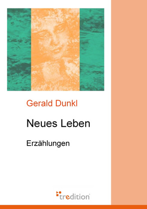 Neues Leben von Dunkl,  Gerald