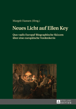 Neues Licht auf Ellen Key von Hansen,  Margrit