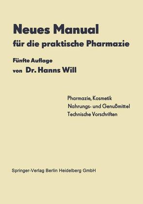 Neues Manual für die praktische Pharmazie von Will,  Hanns