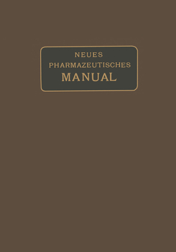 Neues Pharmazeutisches Manual von Dieterich,  Eugen, Kerkhof,  Wilhelm