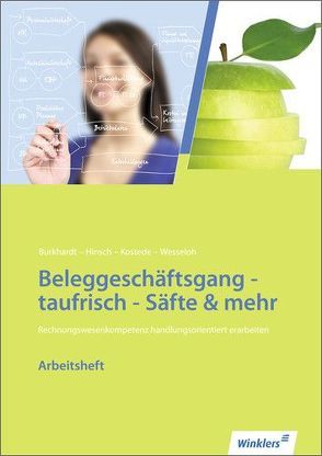 Neues Rechnungswesen / Neues Rechnungswesen – Beleggeschäftsgang taufrisch – Säfte & mehr von Burkhardt,  Fritz, Hinsch,  Heike, Kostede,  Wilhelm, Wesseloh,  Heiko