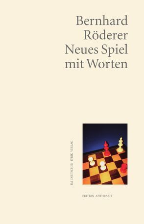 Neues Spiel mit Worten von Röderer,  Bernhard
