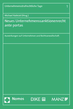 Neues Unternehmenssanktionenrecht ante portas von Kubiciel,  Michael