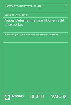 Neues Unternehmenssanktionenrecht ante portas von Kubiciel,  Michael