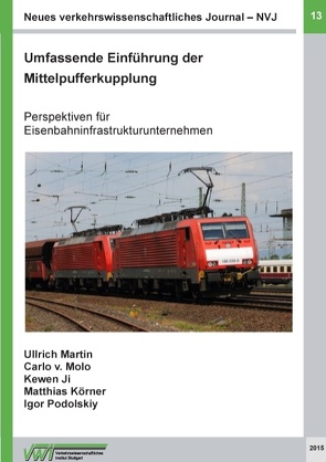 Neues verkehrswissenschaftliches Journal – Ausgabe 13 von Ji,  Kewen, Körner,  Matthias, Molo,  Carlo von, Podolskiy,  Igor, Ullrich,  Martin