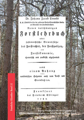 Neues vollständiges Forstlehrbuch von Bendix,  Bernd, Trunk,  Johann Jacob