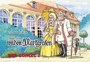 Neues vom wilden Markgrafen – Der Comic 2 von Scheidl,  Thomas