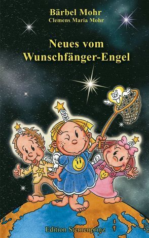 Neues vom Wunschfänger-Engel von Mohr,  Bärbel, Mohr,  Clemens M, Stutz,  Stefan