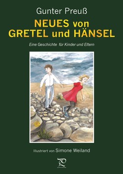 NEUES von GRETEL und HÄNSEL von Preuß,  Gunter, Weiland,  Simone