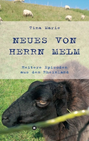 Neues von Herrn Melm von Marie,  Tina