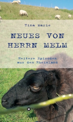 Neues von Herrn Melm von Marie,  Tina