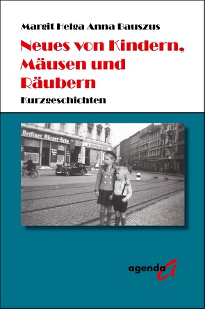 Neues von Kindern, Mäusen und Räubern von Bauszus,  Margit Helga Anna