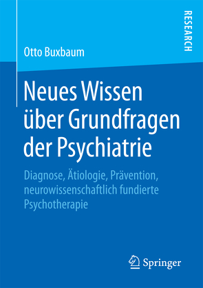 Neues Wissen über Grundfragen der Psychiatrie von Buxbaum,  Otto