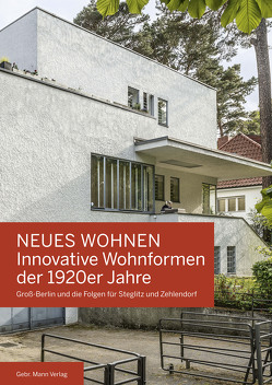 NEUES WOHNEN Innovative Wohnformen der 1920er Jahre von Bienert,  Michael, Bröcker,  Nicola, Hausmann,  Brigitte, Hoffmann,  Friedhelm, Kress,  Celina, Moeller,  Gisela, Oelker,  Simone, Roth,  Harriet, Schmidt,  Thomas, Steigenberger,  Thomas