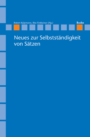 Neues zur Selbstständigkeit von Sätzen von Finkbeiner,  Rita, Külpmann,  Robert