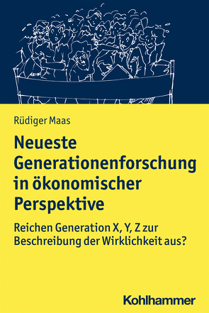 Neueste Generationenforschung in ökonomischer Perspektive von Maas,  Rüdiger