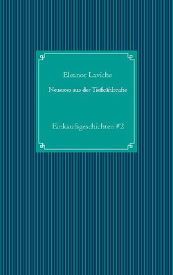 Neuestes aus der Tiefkühltruhe von Laviche,  Eleanor