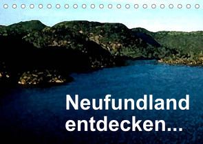 Neufundland entdecken (Tischkalender 2022 DIN A5 quer) von Küster,  Friederike