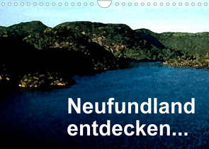 Neufundland entdecken (Wandkalender 2022 DIN A4 quer) von Küster,  Friederike