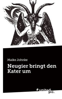 Neugier bringt den Kater um von Johnke,  Maike